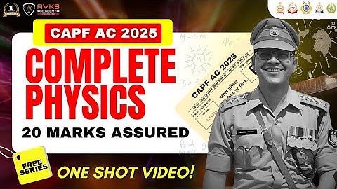 Complete Physics For UPSC CAPF AC | CAPF AC PREPARATION | CAPF AC 2025 Classes | Science NCERT #capf