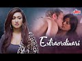 EXTRAORDINAARI (2015) | Romantic Hindi Full Movie | Rituparna Sengupta, Abhishek Gupta