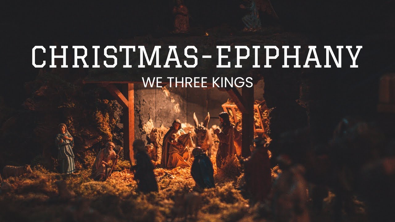 We Three Kings