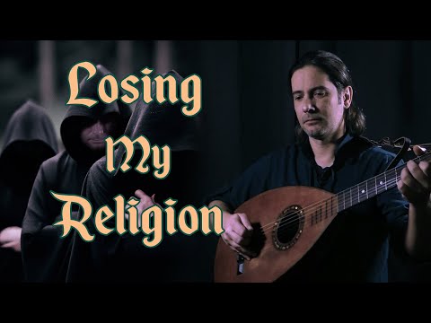 Losing my Religion - Bardcore (Medieval Style)