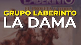 Grupo Laberinto - La Dama ( Oficial) Resimi