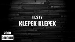 Hesty - Klepek Klepek (Lirik)  - Durasi: 3:55. 