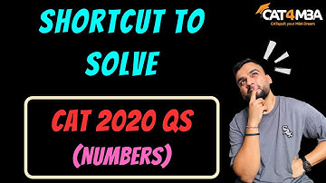 😮 Crazy shortcut to solve CAT 2020 question based on Numbers 😮