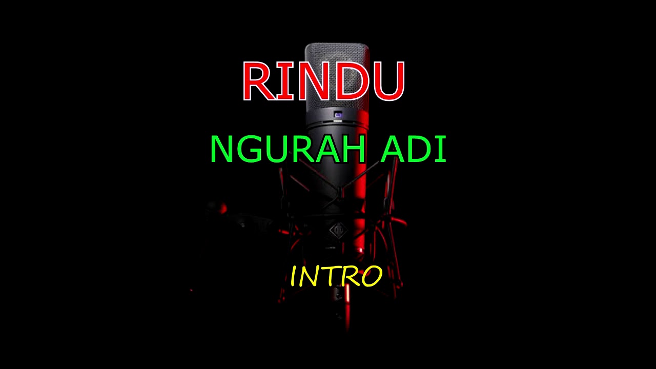 RINDU_Ngurah Adi (KARAOKE) no vokal.