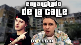 DE LA CALLE - ENGANCHADO MEJORES TEMAS - DJ CHECA