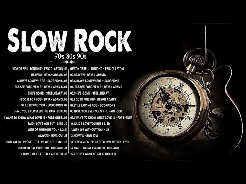 Best Slow Rock Ballads 70s 80s 90s 🎵 Scorpions, Bon Jovi, U2🎵 Most Popular Slow Rock Songs 80s 90s