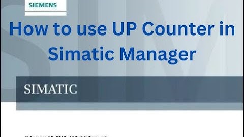 Simatic Manager-08: How to use UP Counters in Simatic Manager | Siemens PLC