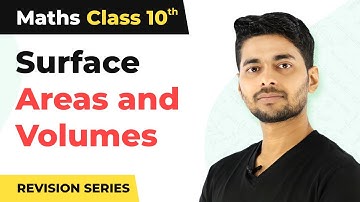 Class 10 Maths Ch13| Surface Area and Volume Part1 - Full Ch Revision/Concept/Tricks/Formula 2022-23