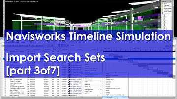 Navisworks Timeline Simulation Import Search Sets [part 3of7]
