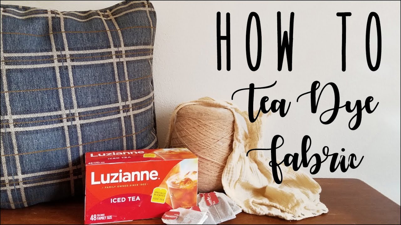 The best way to dye fabric with tea - La creative mama