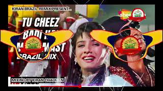 Download Lagu Tu Cheez Badi Hai Mast Mast - Dj Remix (Brazil Mix) Kiran Brazil Remix MP3 Download Lagu Tu Cheez Badi Hai Mast Mast - Dj Remix (Brazil Mix) Kiran Brazil Remix MP3