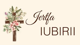 Jertfa iubirii | Colaj Cantari