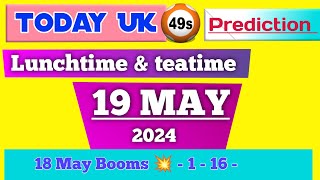 Uk 49 predictions for today 19 May 2024 | uk49s lunchtime predictions for today
