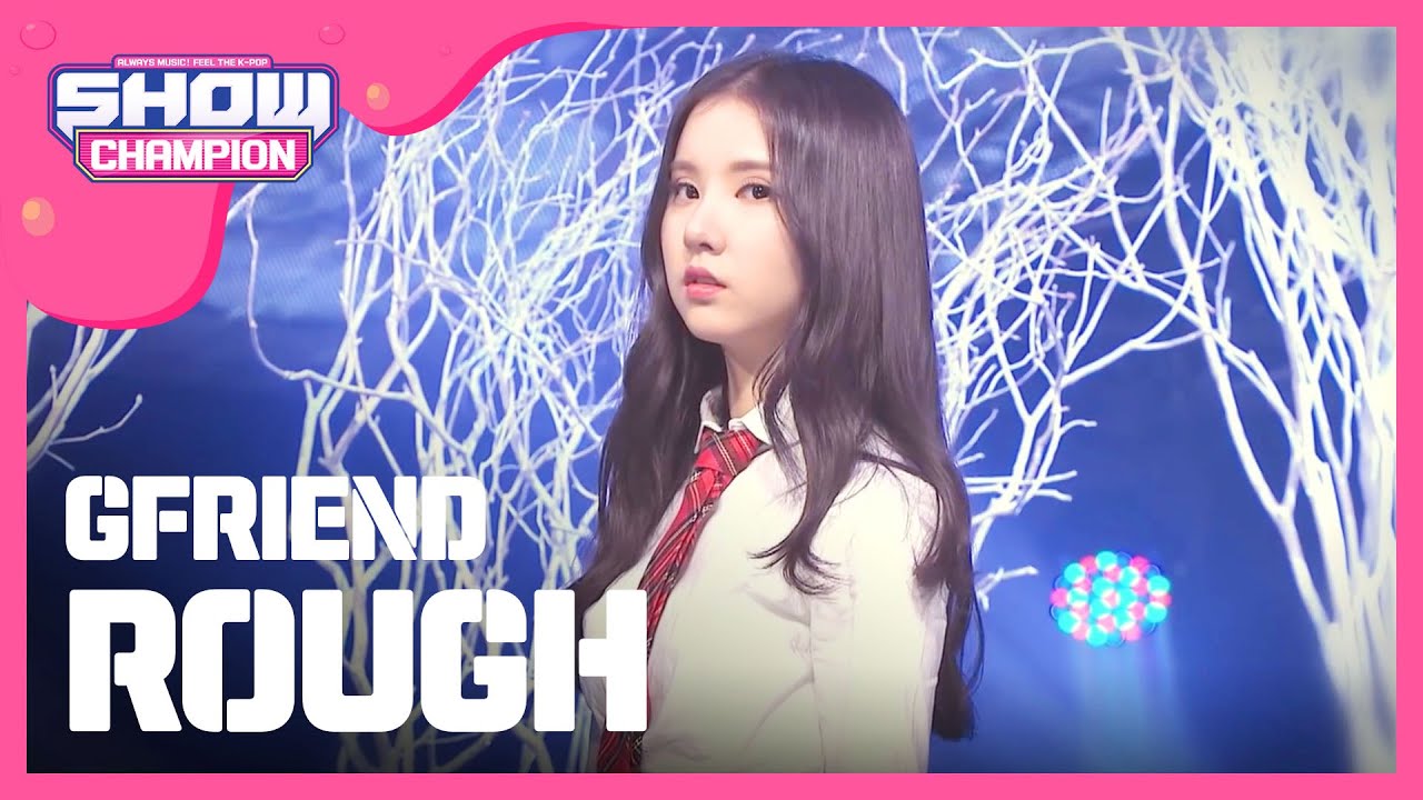 [SHOWCHAMPION] 여자친구 - 시간을 달려서 (GFRIEND - Rough) l EP.172