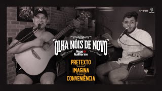 Hugo e Guilherme - Pot-Pourri - Pretexto | Imagina | Conveniência chords
