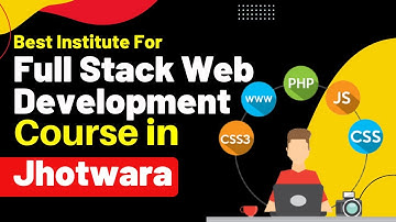 Best Institute for Full Stack Development Course in Jhotwara Jaipur #fullstackdevelopmentcourse
