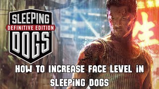 How to Increase Face Level in Sleeping Dogs screenshot 5