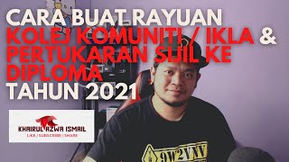 CARA BUAT RAYUAN KE KOLEJ KOMUNITI / IKLA & RAYUAN PERTUKARAN PERINGKAT SIJIL KE PERINGKAT DIPLOMA CARA BUAT RAYUAN KE KOLEJ KOMUNITI / IKLA & RAYUAN PERTUKARAN PERINGKAT SIJIL KE PERINGKAT DIPLOMA