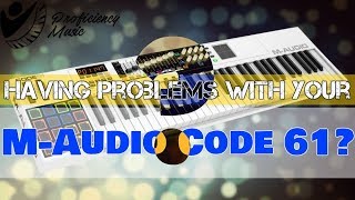 Having problems with your M-Audio Code 61?