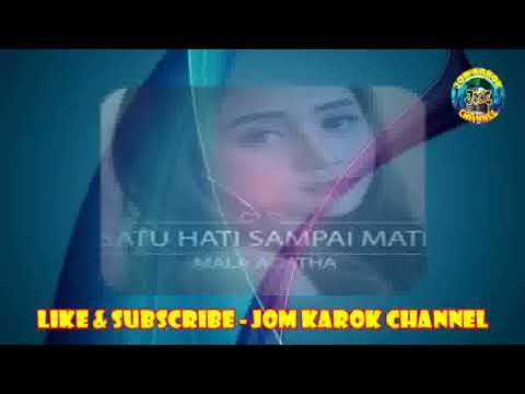 Satu Hati Sampai Mati (Mala Agatha) - Karaoke