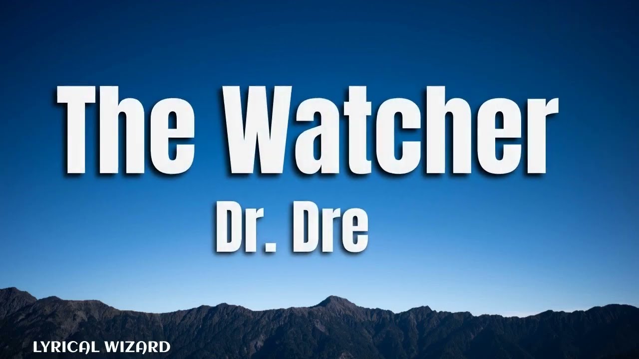 The Watcher - Song Lyrics and Music by Dr. Dre arranged by HampHamp on  Smule Social Singing app