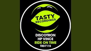 Ride On Time (Nu Disco Mix) - Discotron, HP Vince