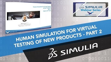 SIMULIA Abaqus Webinars: Human Simulation for Virtual Testing of New Products - Part 2