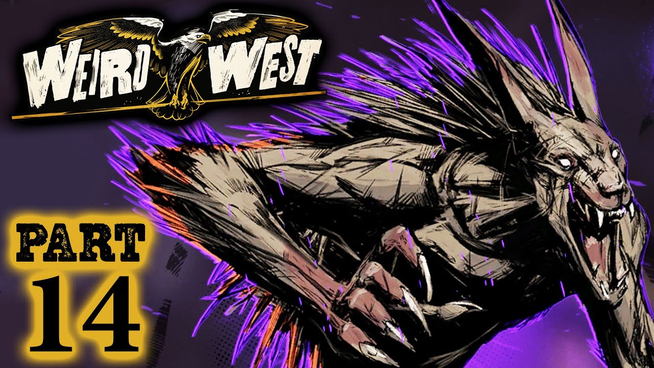 WEREWOLF CHAPTER ENDING – WEIRD WEST Very Hard Stealthy Gameplay Walkthrough Part 14