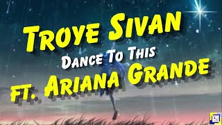 Troye Sivan - Dance To This ft  Ariana Grande (Lyrics)