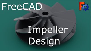 Quick way to Design an Impeller in FreeCAD
