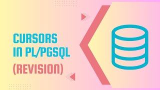 Cursors in PL/PGSQL Revision