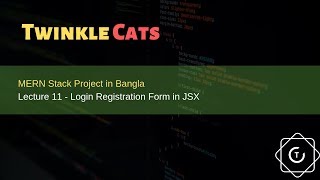 11. Fullstack Project - Login Registration Form Using JSX in Bangla | Twinkle Cats screenshot 4