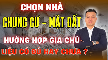 Chọn Nhà Chung Cư, Nhà Mặt Đất Theo Hướng Hợp Của Gia Chủ Liệu Có Đủ Hay Chưa ?| | NHÀ TỐT