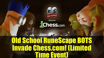 Old School RuneScape BOTS Invade Chess.com! (Limited Time Event)