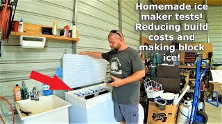 Homemade ice machine tests and cost reduction! Plus BLOCK ICE! #446