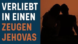 Ich habe mich in einen Zeugen Jehovas verliebt