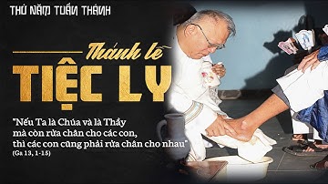 GIÁO XỨ DUY HOÀ THỨ NĂM TUẦN THÁNH/ THÁNH LỄ TIỆC LY NGHI THỨC RỬA CHÂN TÔNG ĐỒ.