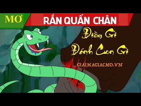 Mơ Thấy Rắn Quấn Chân Tay Điềm Gì, Đánh Con Gì 👉 GiaiMaGiacMo.vn 👁 Giải Mã Giấc Mơ Rắn Quấn Chân