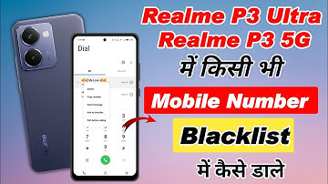 Realme p3 ultra me mobile number block kaise kare !! realme p3 5g me number blacklist me kaise dale