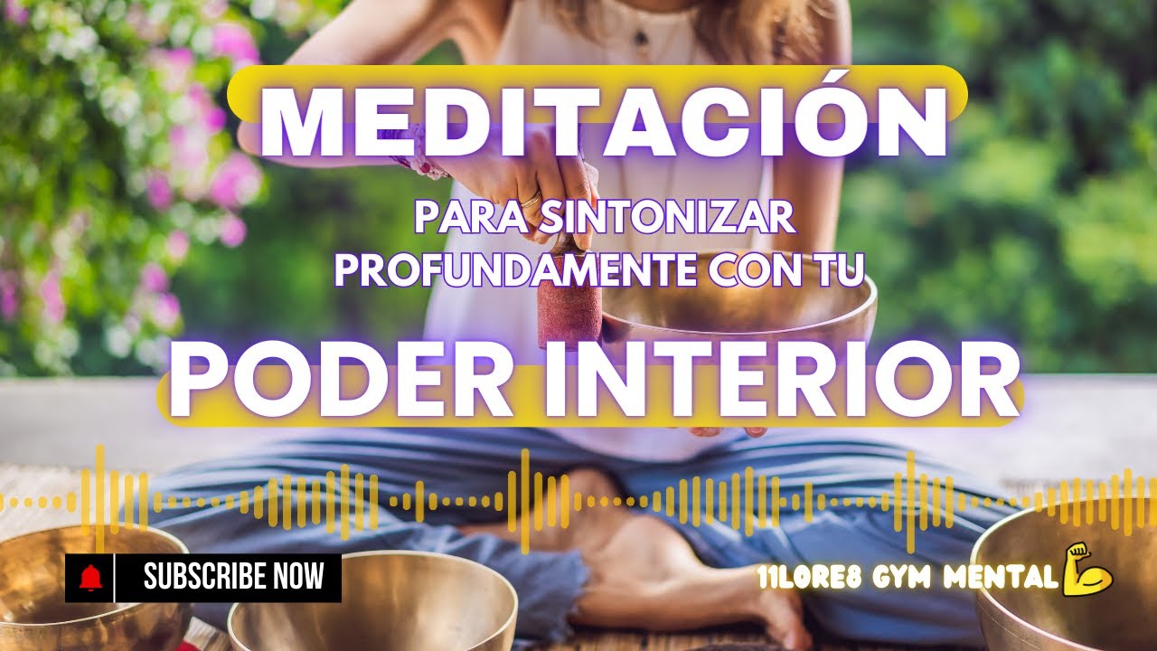 Meditación Guiada Para Sintonizar Con Tu PODER INTERIOR - YouTube