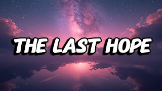 The Last Hope, Lyrics  
