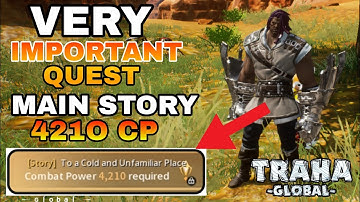 Traha Global | To A Cold & Unfamiliar Place Combat power 4210 Required Guide | New Best MMORPG