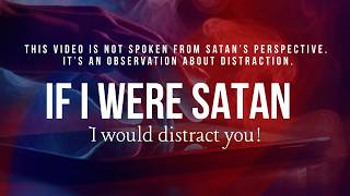 If I Were the Enemy, I’d Keep You Distracted (This is my perspective)