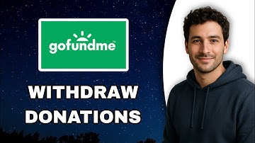 How to Withdraw Money from GoFundMe 2025 (Complete Process Guide)