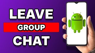 How To Leave A Group Chat On Android