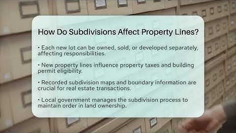 How Do Subdivisions Affect Property Lines? - CountyOffice.org