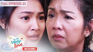 Download lagu Episode Lengkap 23 | Di Sayap Cinta Dubbing Bahasa Inggris