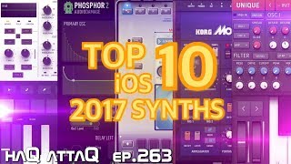 TOP 10 iOS SYNTHESIZERS 2017 │ iPad and iPhone - haQ attaQ 263