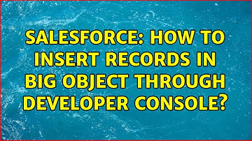 Salesforce: How to insert records in Big Object through developer console?