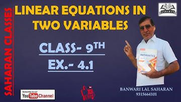 Linear Equation In Two Variables | Exercises-4.1 | Class - 9th | Saharan Classes | B.L.Saharan |